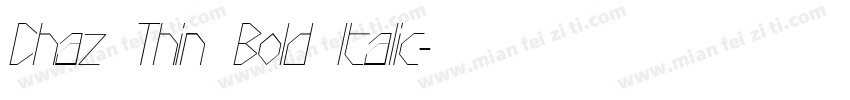 Chaz Thin Bold Italic字体转换